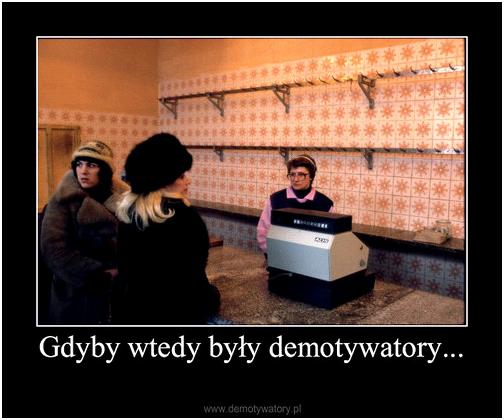 Gdyby wtedy były demotywatory....